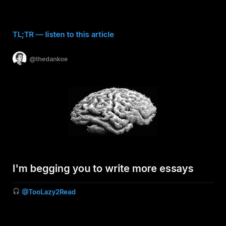 I'm begging you to write more essays