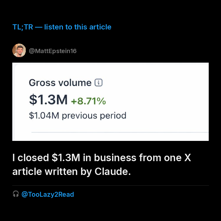 I closed $1.3M in business from one X article written by Claude. 